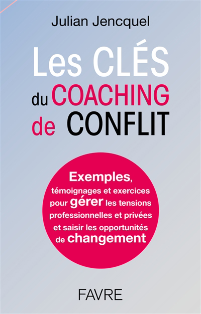 Clés du coaching de conflit (Les) | Jencquel, Julian