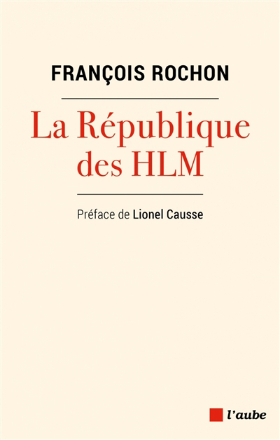 La république des HLM | Rochon, François (Auteur)