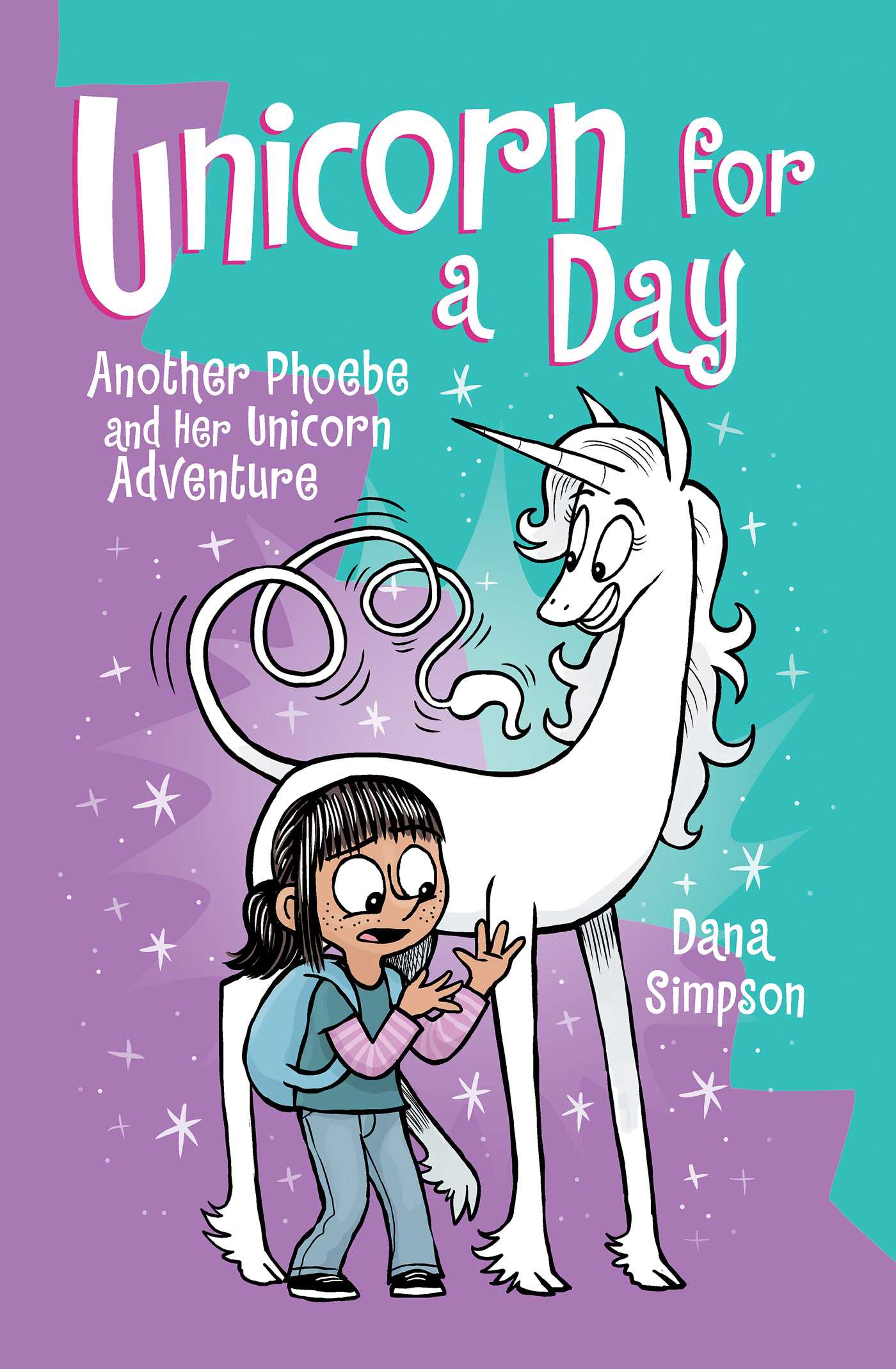 Another Phoebe and Her Unicorn Adventure Vol.18 - Unicorn for a Day | Simpson, Dana (Auteur)