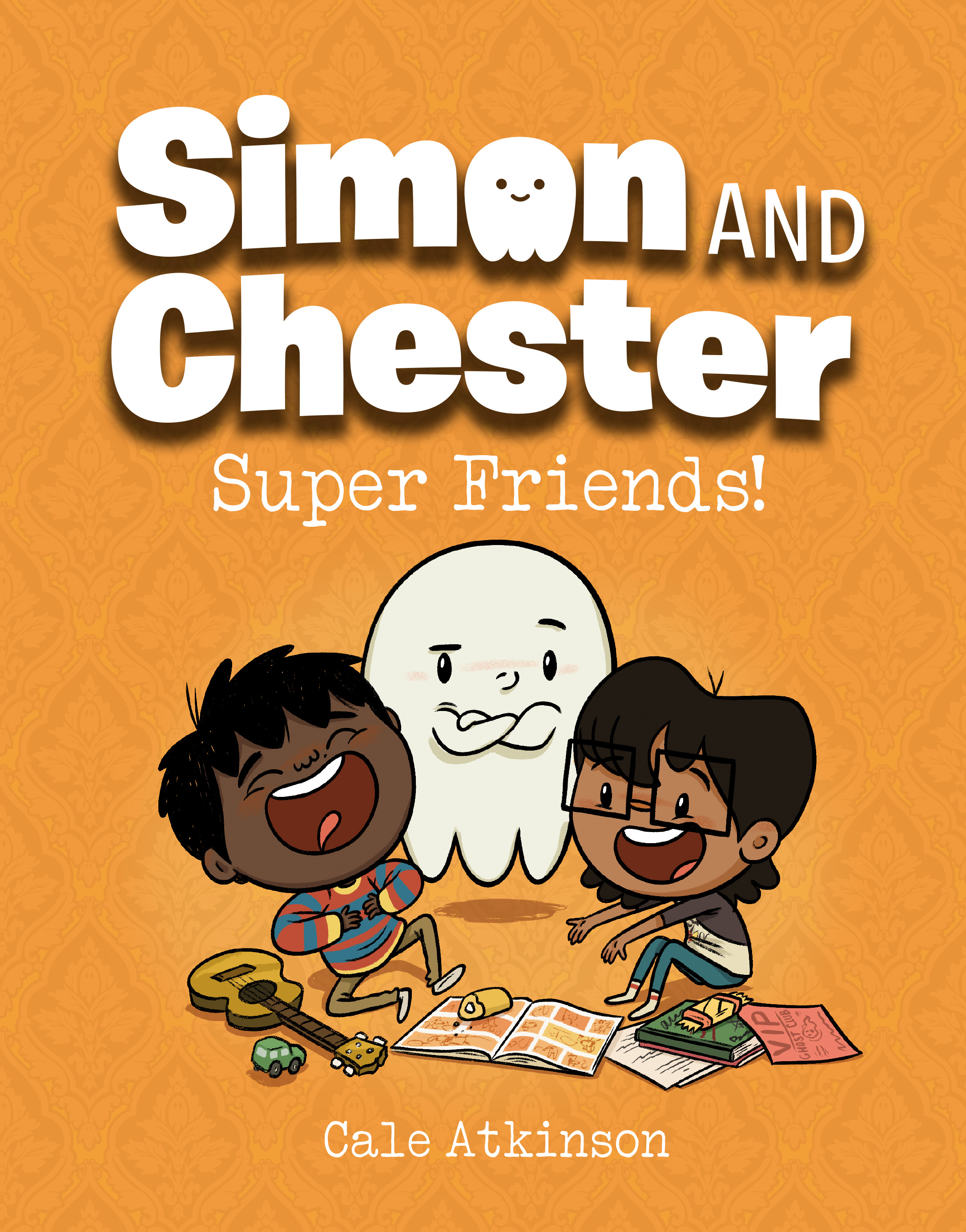 Simon and Chester Vol.4 - Super Friends! | Atkinson, Cale (Auteur)