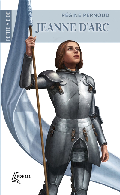 Petite vie de Jeanne d'Arc | Pernoud, Régine (Auteur)