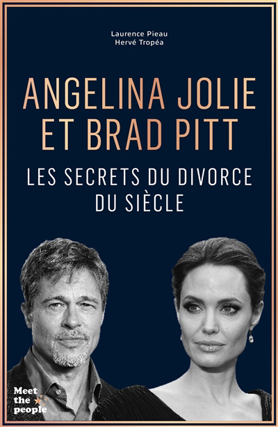 Angelina Jolie et Brad Pitt : les secrets du divorce du siècle | Pieau, Laurence (Auteur) | Tropéa, Hervé (Auteur)