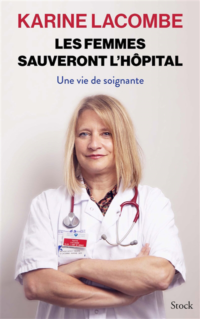 femmes sauveront l'hôpital (Les) | Lacombe, Karine