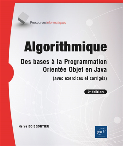 Algorithmique : des bases à la programmation orientée objet en Java (avec exercices et corrigés) | Boisgontier, Hervé (Auteur)