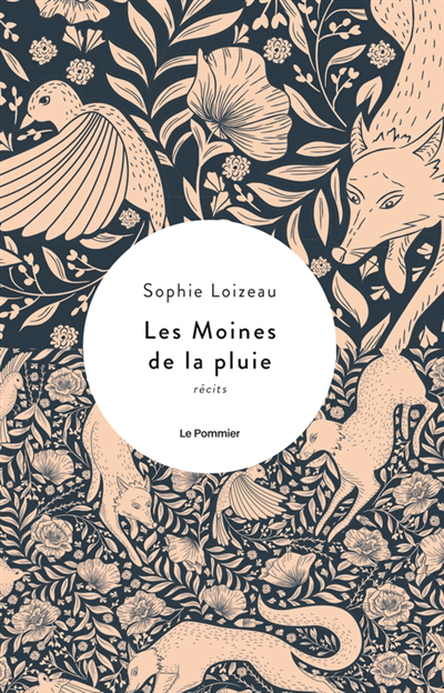 Moines de la pluie : récits (Les) | Loizeau, Sophie (Auteur)