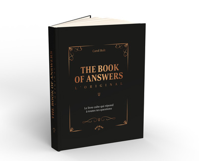 The book of answers : l'original : le livre culte qui répond à toutes tes questions | Bolt, Carol (Auteur)