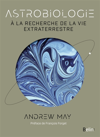 Astrobiologie : à la recherche de la vie extraterrestre | May, Andrew (Auteur)