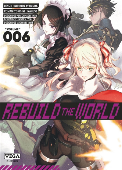 Rebuild the world T.06 | Nahuse (Auteur) | Ayamura, Kirihito (Illustrateur) | Gin (Illustrateur) | Yish (Illustrateur) | Cell (Illustrateur)
