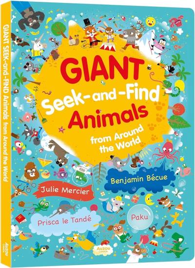 Giant Seek-and-Find : Animals from Around the World : Giant Seek-and-Find | Bécue, Benjamin (Auteur) | Mercier, Julie (Illustrateur) | Le Tande Ronget, Prisca (Illustrateur) | Vang, Nicole (Illustrateur)