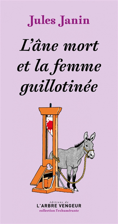 L'âne mort et la femme guillotinée | Janin, Jules (Auteur)