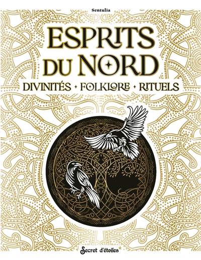 Esprits du Nord : divinités, folklore, rituels | Sentulia (Auteur)