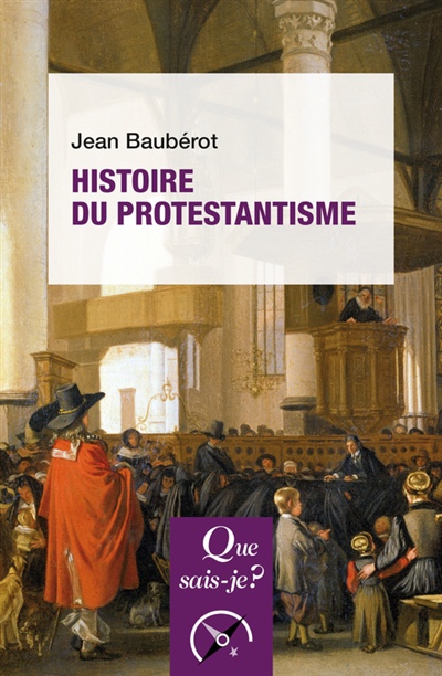 Que sais-je ? - Histoire du protestantisme | Baubérot, Jean