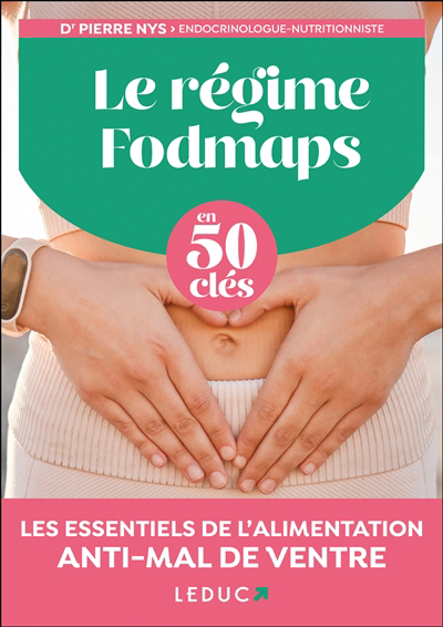 régime fodmaps en 50 clés : les essentiels de l'alimentation anti-mal de ventre (Le) | Nys, Pierre (Auteur)