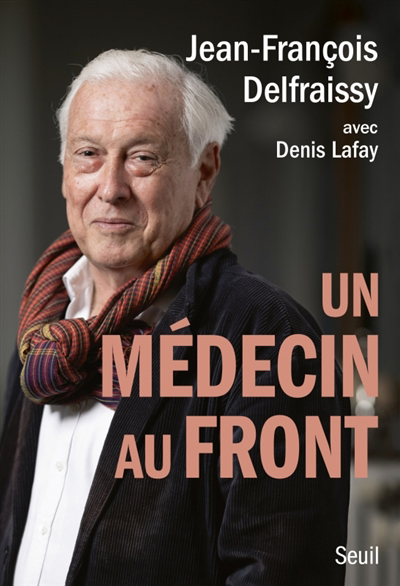 Un médecin au front | Delfraissy, Jean-François