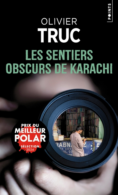 Sentiers obscurs de Karachi (Les) | Truc, Olivier