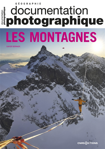 Documentation photographique (La) - Les montagnes | Bernier, Xavier