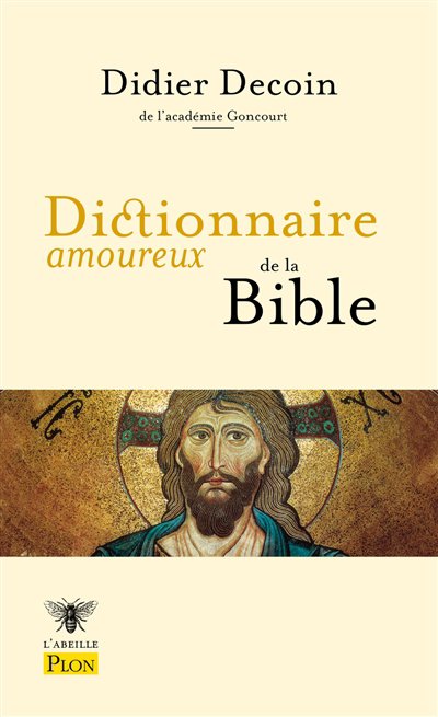 Dictionnaire amoureux de la Bible | Decoin, Didier (Auteur) | Malfione, Audrey (Illustrateur)
