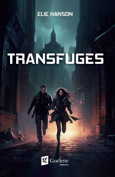 Transfuges | Hanson, Elie