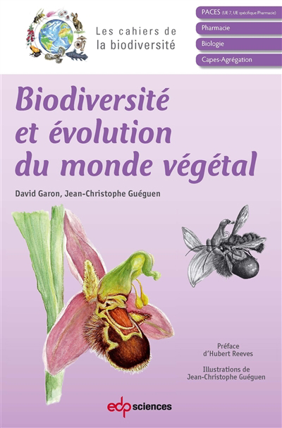 Les cahiers de la biodiversité - Biodiversité et évolution du monde végétal | Garon, David | Guéguen, Jean-Christophe