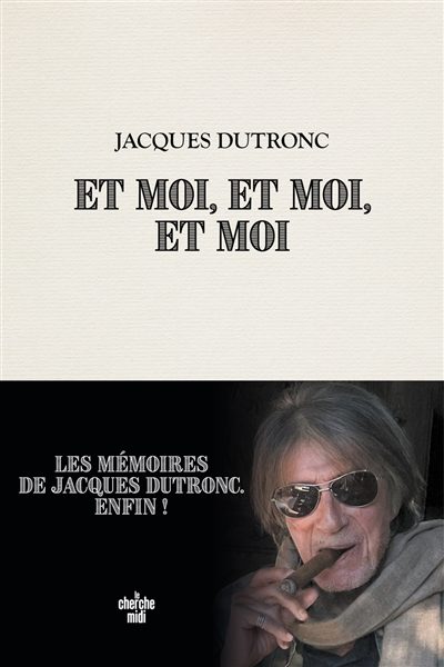 Et moi, et moi, et moi | Dutronc, Jacques (Auteur)