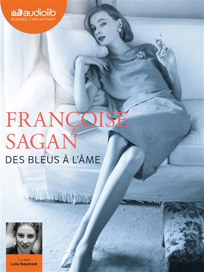 Des bleus à l'âme (AUDIO) | Sagan, Françoise