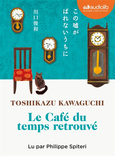 Le café du temps retrouvé (AUDIO) | Kawaguchi, Toshikazu