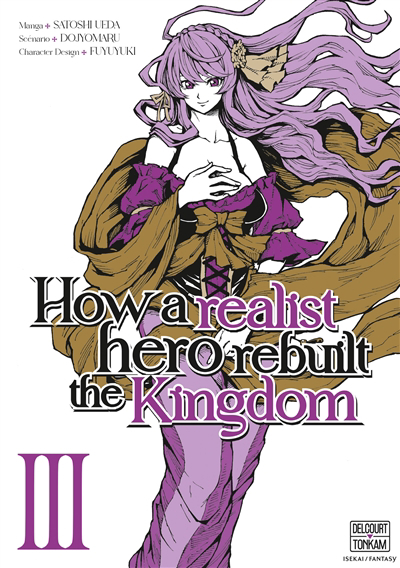 How a realist hero rebuilt the kingdom T.03 | Dojyomaru (Auteur) | Ueda, Satoshi (Illustrateur) | Fuyuyuki (Illustrateur)