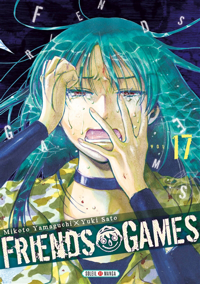 Friends games T.17 | Yamaguchi, Mikoto (Auteur) | Sato, Yuki (Illustrateur)