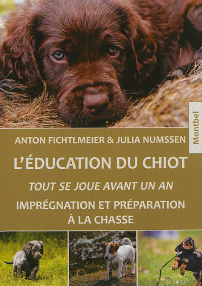 éducation du chiot (L') | Fichtlmeier, Anton | Numssen, Julia