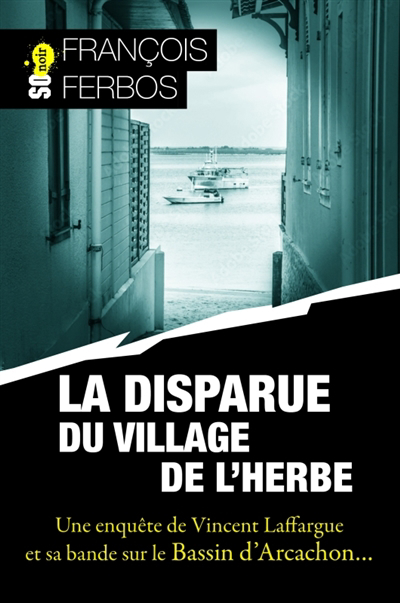 disparue du village de L'Herbe (La) | Ferbos, François (Auteur)
