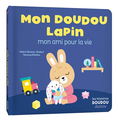 Mon doudou lapin | Weishar-Giuliani, Valérie (Auteur) | Robidou, Vanessa (Illustrateur)