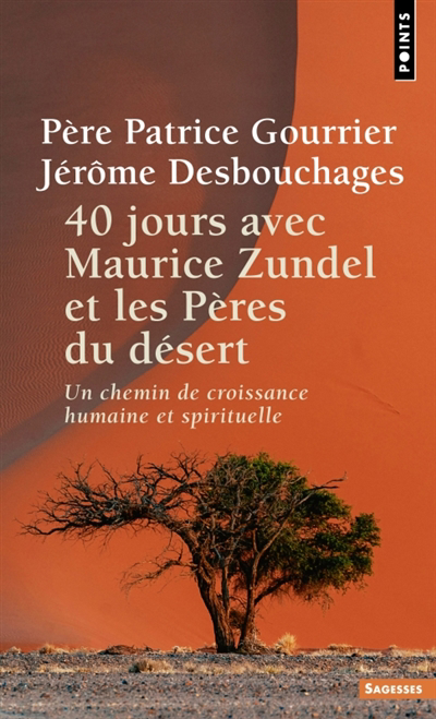 40 jours avec Maurice Zundel et les Pères du désert | Gourrier, Patrice | Desbouchages, Jérôme