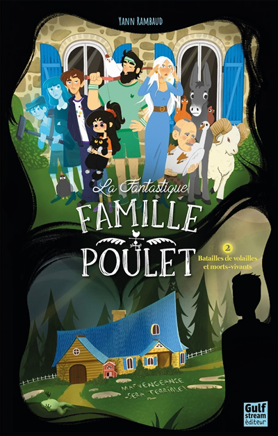 La fantastique famille Poulet T.02 - Batailles de volailles et morts-vivants | Rambaud, Yann (Auteur) | Paoli, Clémentine (Illustrateur)