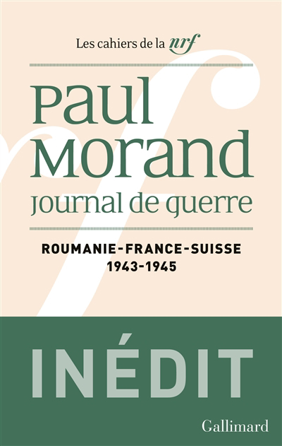 Journal de guerre T.02 - Roumanie, France, Suisse : 1943-1945 | Morand, Paul