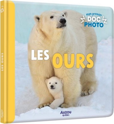 Mon premier doc photo - Les ours | Roberge, Sylvie