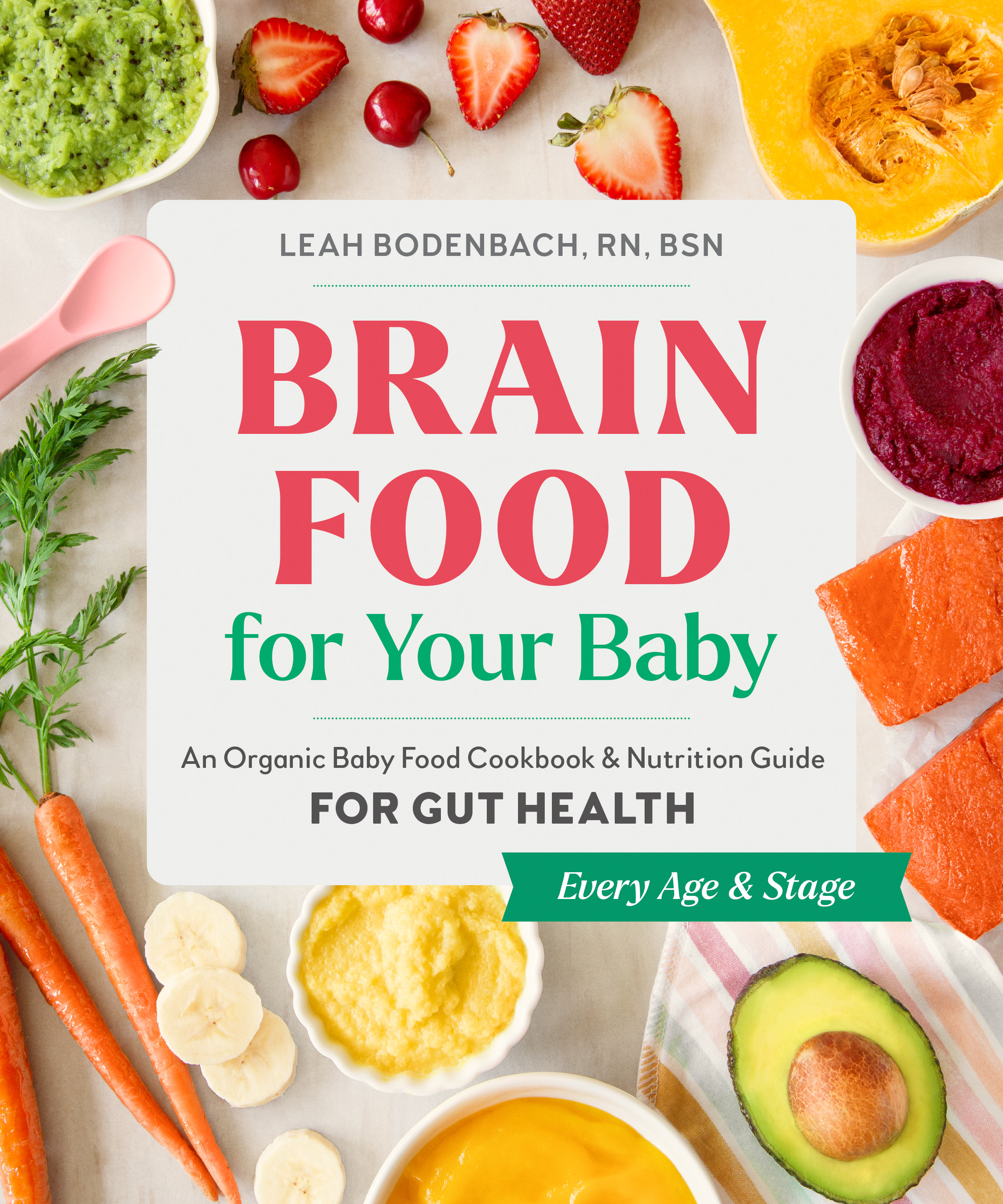 Brain Food for Your Baby : An Organic Baby Food Cookbook and Nutrition Guide for Gut Health | Bodenbach, Leah (Auteur)