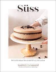 Süss: Sweet German Treats For Every Occasion | Leonard, Audrey 