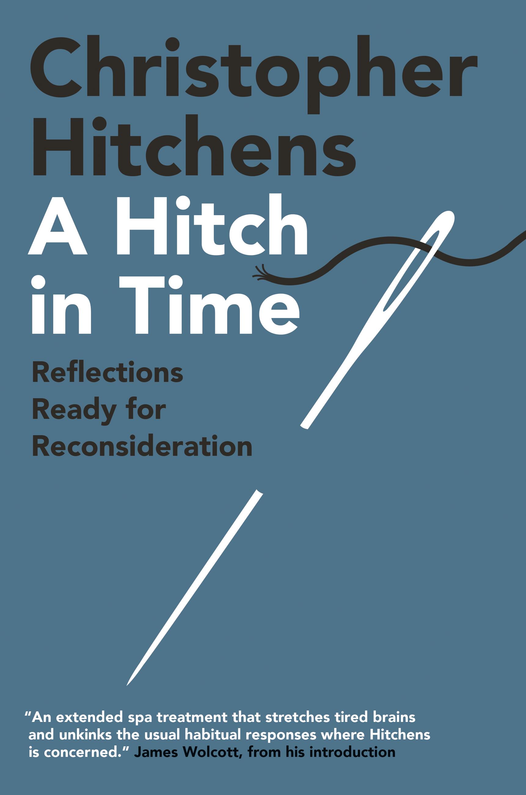 A Hitch in Time : Reflections Ready for Reconsideration | Hitchens, Christopher (Auteur)