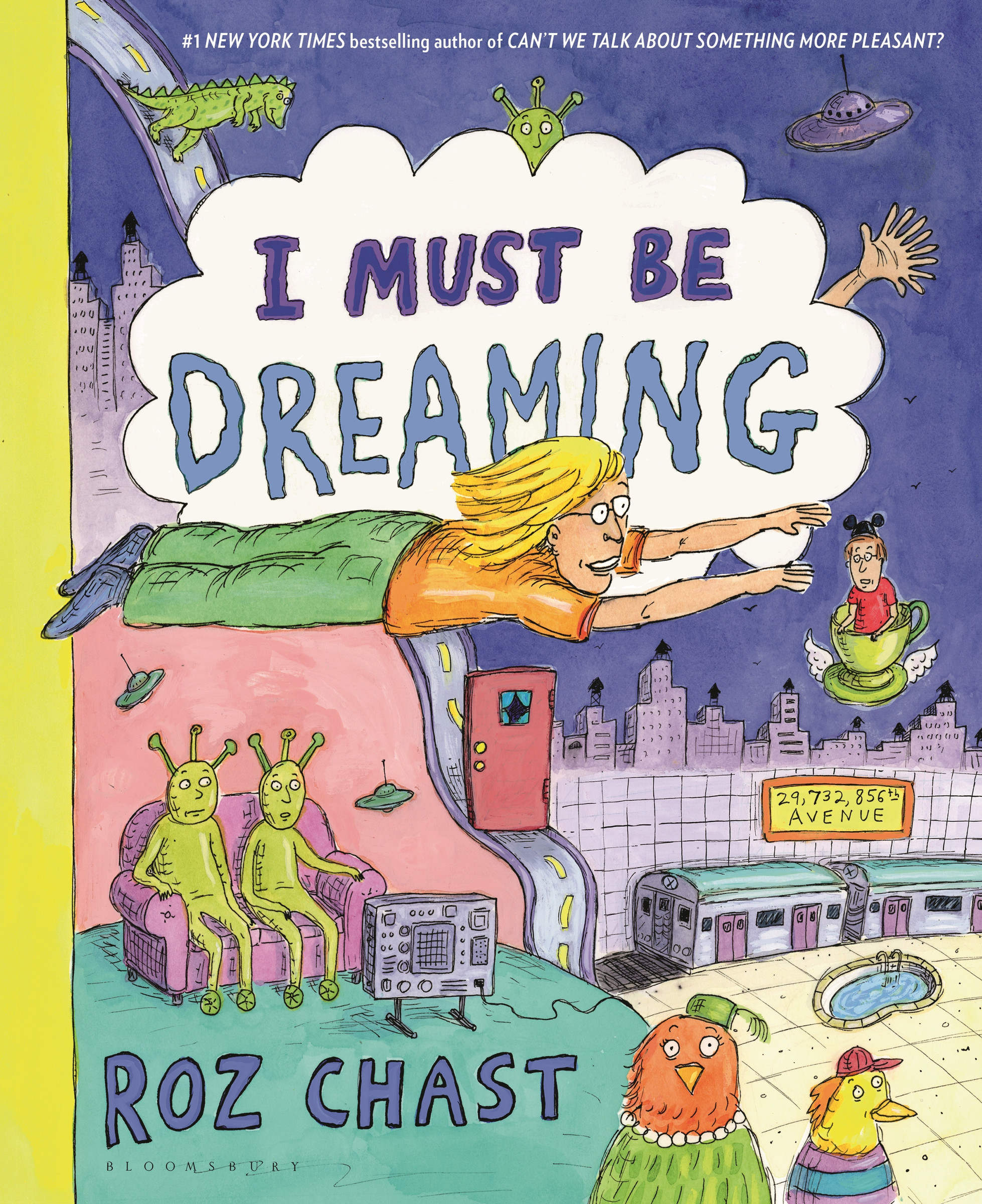 I Must Be Dreaming | Chast, Roz (Auteur)