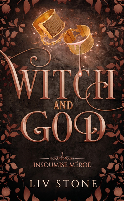 Witch and God T.03 - Insoumise Méroé | Stone, Liv