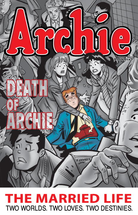 Archie: The Married Life Vol.6 | Kupperberg, Paul (Auteur) | Ruiz, Fernando (Illustrateur) | Kennedy, Pat (Illustrateur) | Kennedy, Tim (Illustrateur)