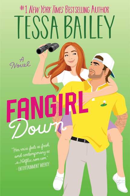 Fangirl Down : A Novel | Bailey, Tessa (Auteur)