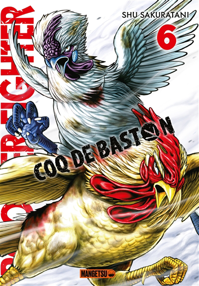 Rooster fighter : coq de baston T.06 | Sakuratani, Shu