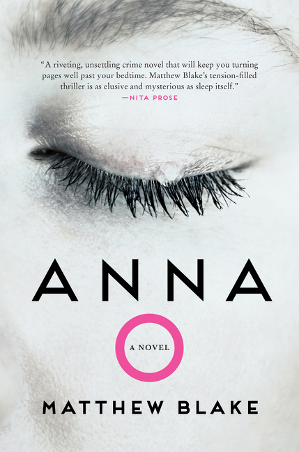 Anna O : A Novel | Blake, Matthew (Auteur)