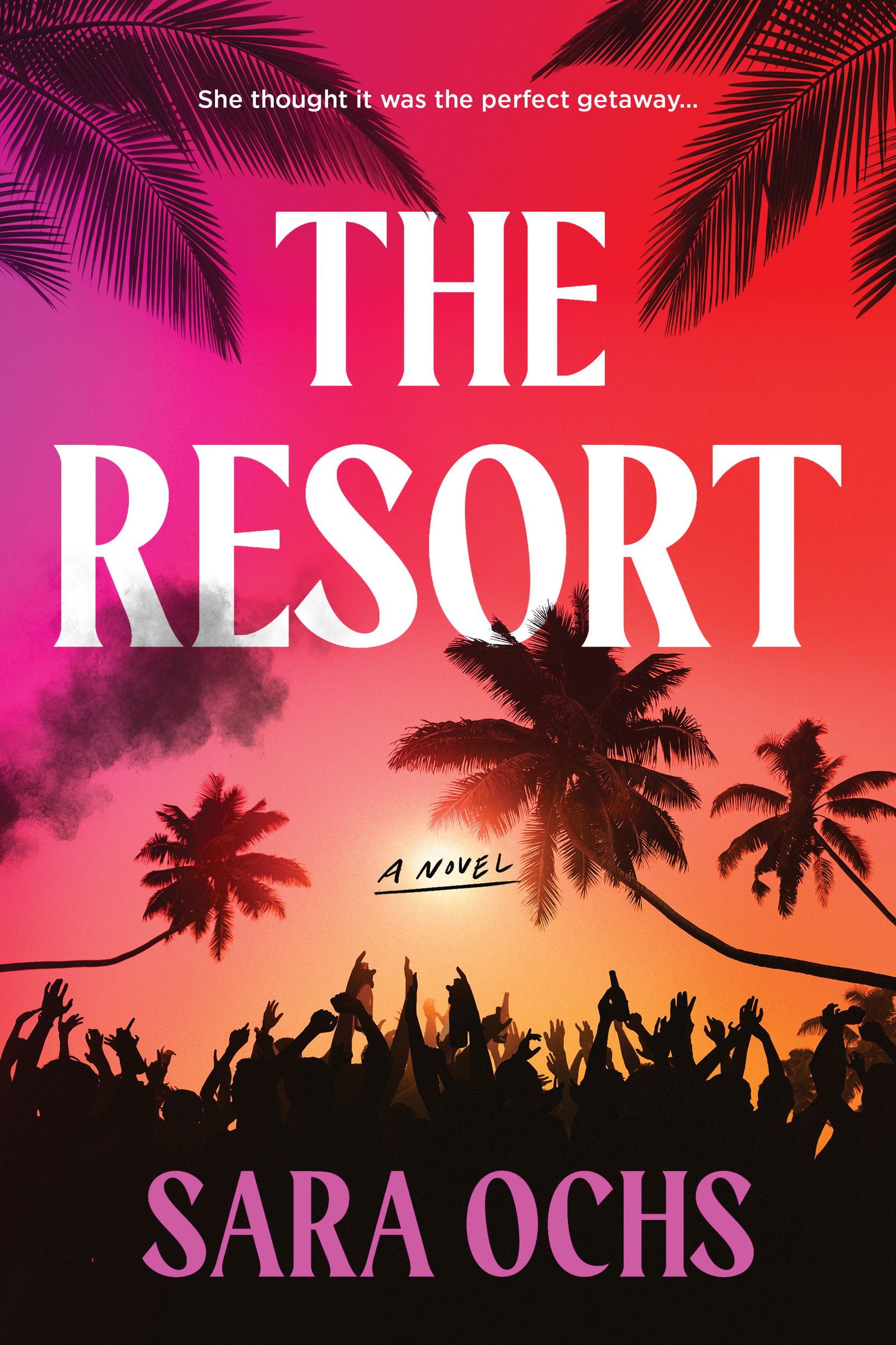 The Resort : A Novel | Ochs, Sara (Auteur)