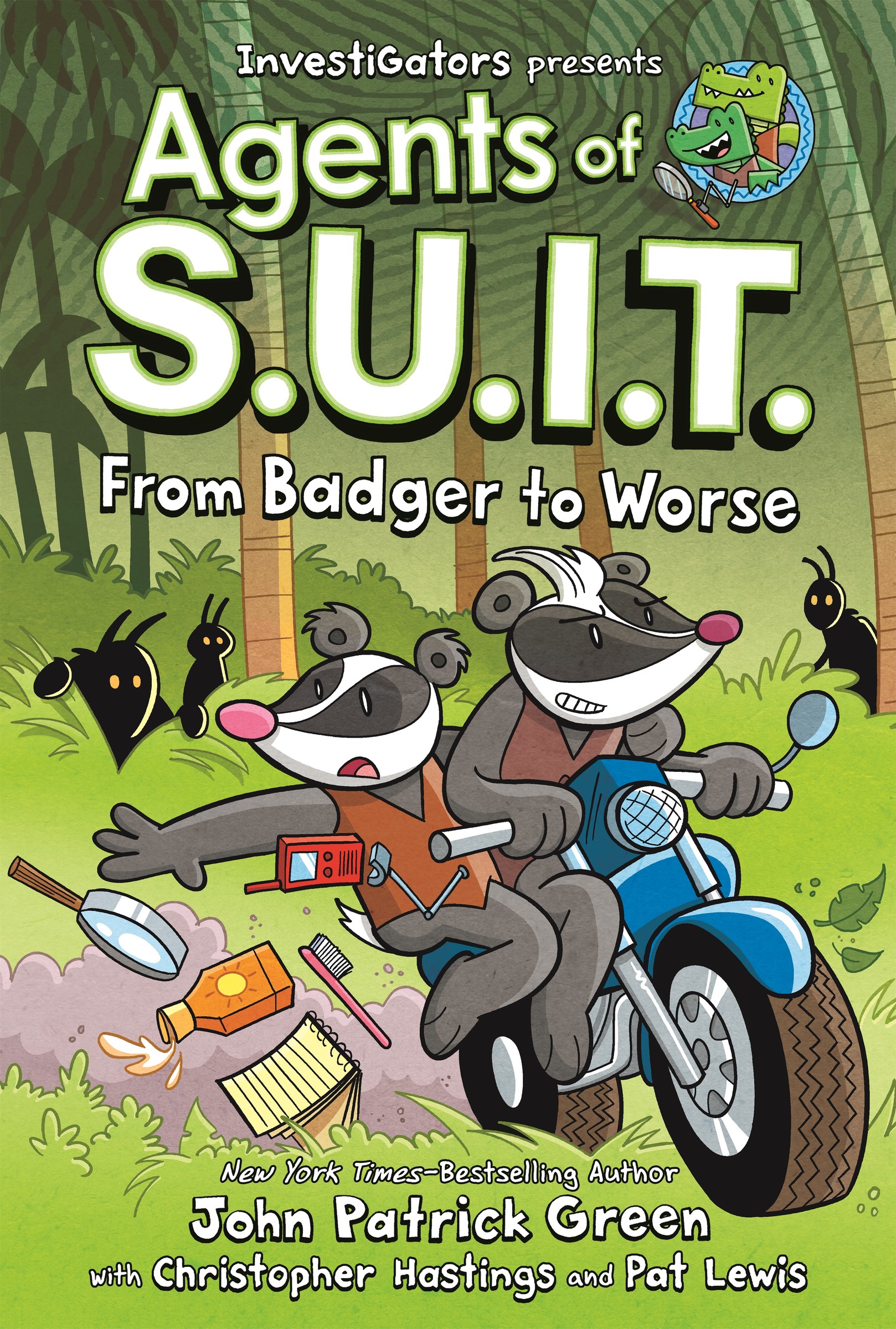 InvestiGators: Agents of S.U.I.T.: From Badger to Worse | Green, John Patrick (Auteur) | Hastings, Christopher (Auteur) | Lewis, Pat (Illustrateur)