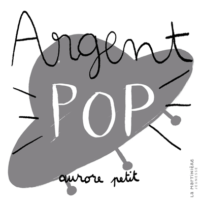 Argent pop | Petit, Aurore