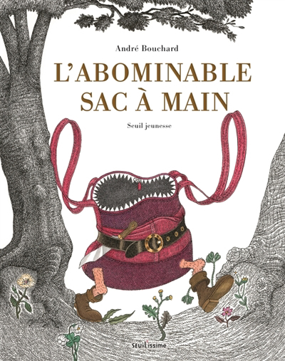 Abominable sac à main (L') | Bouchard, André