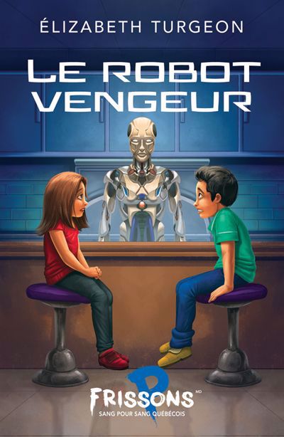 Robot vengeur (Le) | Turgeon, Élizabeth