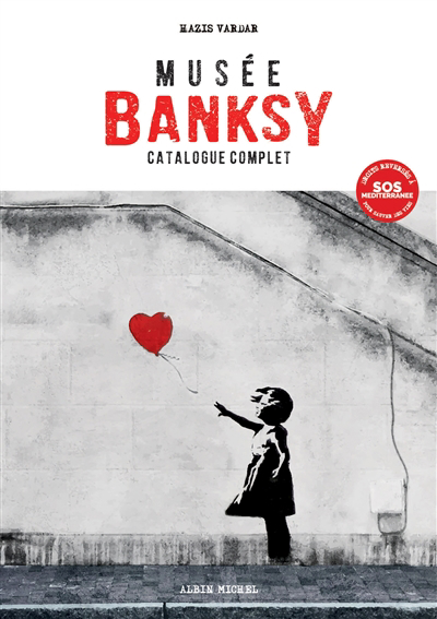 Musée Banksy : catalogue complet | Vardar, Hazis (Auteur)
